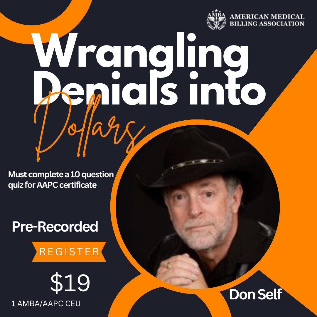 Wrangling Denials into Dollars with Don Self Webinar