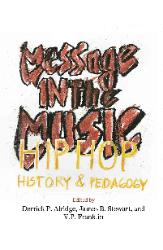 Message In The Music Edited by Derrick P. Alridge, James B. Stewart, and V.P. Franklin