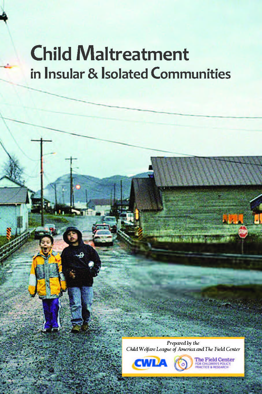 Child Maltreatment in Insular & Isolated Communities