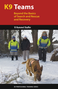 K9 Teams, Beyond the Basics of Search and Rescue and Recovery