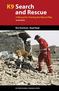 K9 Search and Rescue, A Manual for Training the Natural Way