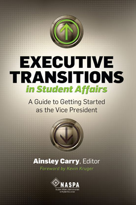 Executive Transitions in Student Affairs: A Guide to Getting Started as the Vice President