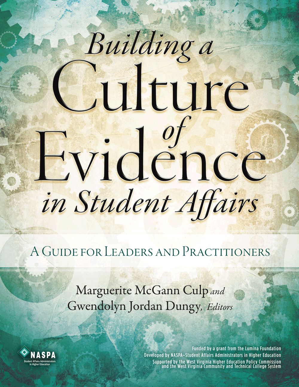 Building a Culture of Evidence in Student Affairs: A Guide for Leaders and Practitioners