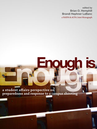 Enough is Enough: A Student Affairs Perspective on Preparedness and Response to a Campus Shooting