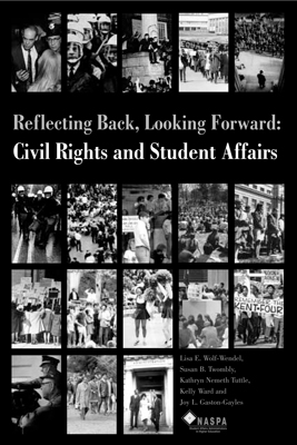 Reflecting Back, Looking Forward: Civil Rights and Student Affairs