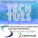TECH TUES with Centrical: Unlocking the Power of AI and Gamification for Agent Performance