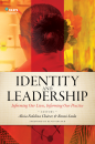 Identity and Leadership: Informing Our Lives, Informing Our Practice