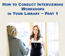 How to Conduct Interviewing Workshops at your Library