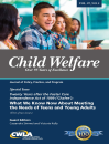 Child Welfare Journal Vol. 97, No. 5 Special Issue: Teens & Young Adults