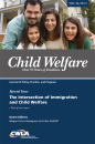 Child Welfare Journal Vol. 96, No. 5 Special Issue: Immigration (1 of 2) (Digital PDF)