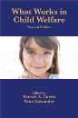 What Works in Child Welfare: Revised Edition