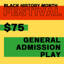 2023 February Festival  $75 General Admission Shirley Chisholm Play
