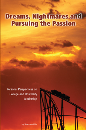 Dreams, Nightmares and Pursuing the Passion: Personal Perspectives on College and University Leaders