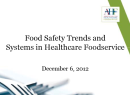 Food Safety Trends and Systems in Healthcare Foodservice 