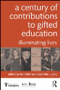 A Century of Contributions to Gifted Education Illuminating Lives