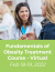 Fundamentals of Obesity Treatment - Virtual Feb 18-19, 2022