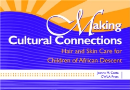 Making Cultural Connections: Hair and Skin Care for Children of African Descent