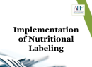 Implementation of Nutritional Labeling
