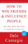 BOOK:  How to Win Friends and Influence People by Dale Carnegie