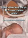 Music Therapy with Premature Infants, Third Edition
