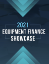 2021 Equipment Finance Showcase