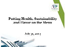 Putting Health, Sustainability and Flavor on the Menu Webinar 