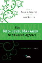 The Mid-Level Manager in Student Affairs: Strategies for Success