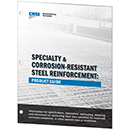 Specialty & Corrosion-Resistant Steel Reinforcement: Product Guide | PDF