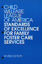 CWLA Standards of Excellence for Family Foster Care (Digital PDF)