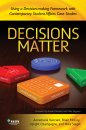 Decisions Matter: Using a Decision-Making Framework with Contemporary Student Affairs Case Studies