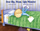Dear Big, Mean, Ugly Monster